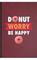 Donut Worry Be Happy