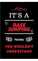 It's A Base Jumping You Wouldn't Understand
