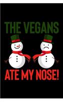 The Vegans Ate My Nose
