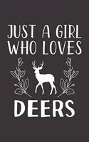 Just A Girl Who Loves Deers