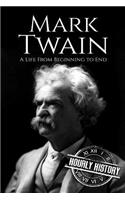 Mark Twain: A Life From Beginning to End(Biographies of American Authors)