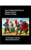 The Confidential Files of Sidney Orebar the .Winds of Rage.: A Victorian Tale.