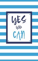 Yes You Can: 100 Pages, College Ruled, One Subject Daily Journal Notebook, Sky Blue and White Stripes (Large, 8.5 x 11 in.)(6 Inspirational Quotes)