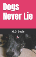 Dogs Never Lie