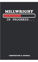 Millwright in Progress