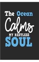 The Ocean Calms My Restless Soul