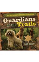 Guardians of the Trails: Secret Agents of the Wilderness