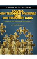 Solving New Testament Mysteries With Old Testament Clues