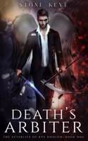 Afterlife of Kye Dodson, Book One: Death's Arbiter