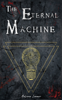 Eternal Machine
