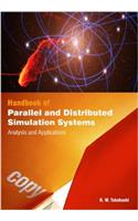 HANDBOOK OF PARALLEL AND DISTRIBUTED SIMULATION SYSTEMS : ANALYSIS AND APPLICATIONS 2 VOLUMES