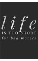 Life Is Too Short for Bad Movies