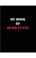 My Book of Dumb Cunts