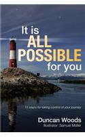 It Is All Possible for You