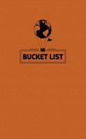 My Bucket List: Guided Prompt Journal / Notebook for Your Ideas and Adventures: Orange Cover with Balloon