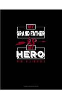 My Grand Father Is My Hero - Sickle Cell Awareness: Cornell Notes Notebook(664 Cornell Notes Notebook)