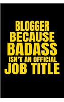 Blogger Because Badass Isn't an Official Job Title