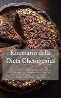 Ricettario della Dieta Chetogenica: Ricette economiche per risparmiare tempo e denaro. Torna in salute con la dieta Cheto. Ricette Low Carb facili e veloci per una vita sana e per la p