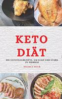 Keto Diät (Keto Diet German Edition): Die Geflügelrezepte, Um Lean Und Stark Zu Werden