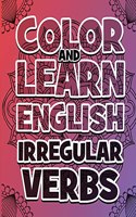 COLOR AND LEARN ENGLISH Irregular Verbs - Coloring Book