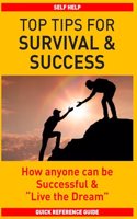 Top Tips for Survival & Success