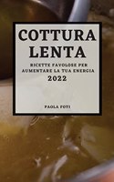 Cottura Lenta 2022