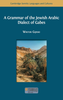 Grammar of the Jewish Arabic Dialect of Gabes