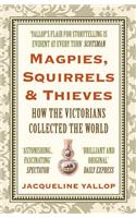 Magpies, Squirrels and Thieves