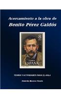 Acercamiento a La Obra De Benito Perez Galdos