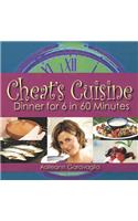 Cheat's Cuisine: Dinner for 6 in 60 Minutes