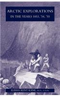 Arctic Explorations in the Years 1853,'54,'55