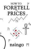How to Foretell All Prices