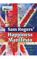Sam Rogers' Happiness Manifesto