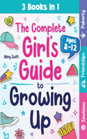 Complete Girl's Guide to Growing Up
