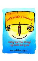 Let's Make a Contract: Getting Your Teen Through High School and Beyond [Black & White Version]