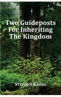 Two Guideposts for Inheriting the Kingdom