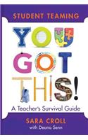 Student Teaming: You Got This!