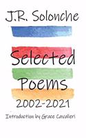 J.R. Solonche Selected Poems 2002-2021