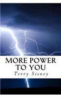 More Power To You