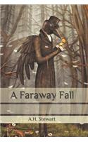 A Faraway Fall