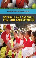 Softball and Baseball for Fun and Fitness
