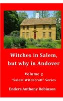 Witches in Salem, but why in Andover