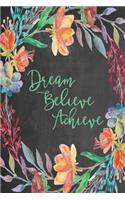 Chalkboard Journal - Dream Believe Achieve (Green): 100 page 6" x 9" Ruled Notebook: Inspirational Journal, Blank Notebook, Blank Journal, Lined Notebook, Blank Diary(5 Chalkboard Notebook Journals)