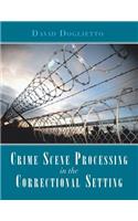 Crime Scene Processing in the Correctional Setting