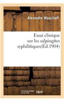 Essai Clinique Sur Les Salpingites Syphilitiques