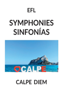 Symphonies - Sinfonías: Calpe Diem