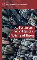 Postmodern Time and Space in Fiction and Theory