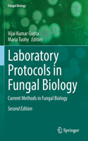 Laboratory Protocols in Fungal Biology