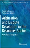 Arbitration and Dispute Resolution in the Resources Sector