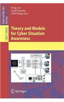 Theory and Models for Cyber Situation Awareness